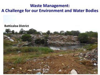 Opportunities for Sustainable Municipal Solid Waste Management Services in Batticaloa District