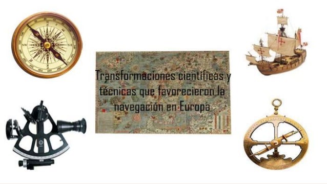 1. Avances Técnicos que Favorecieron la Navegación de los Europeos