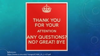 References:
https://www.cs.cmu.edu/~rtongia/ICT4SD_Ch_2--ICT.pdf
 