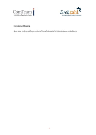 5
5
Information und Beratung
Gerne stehe ich ihnen bei Fragen rund ums Thema Systemische Vertriebsoptimierung zur Verfügung.
 