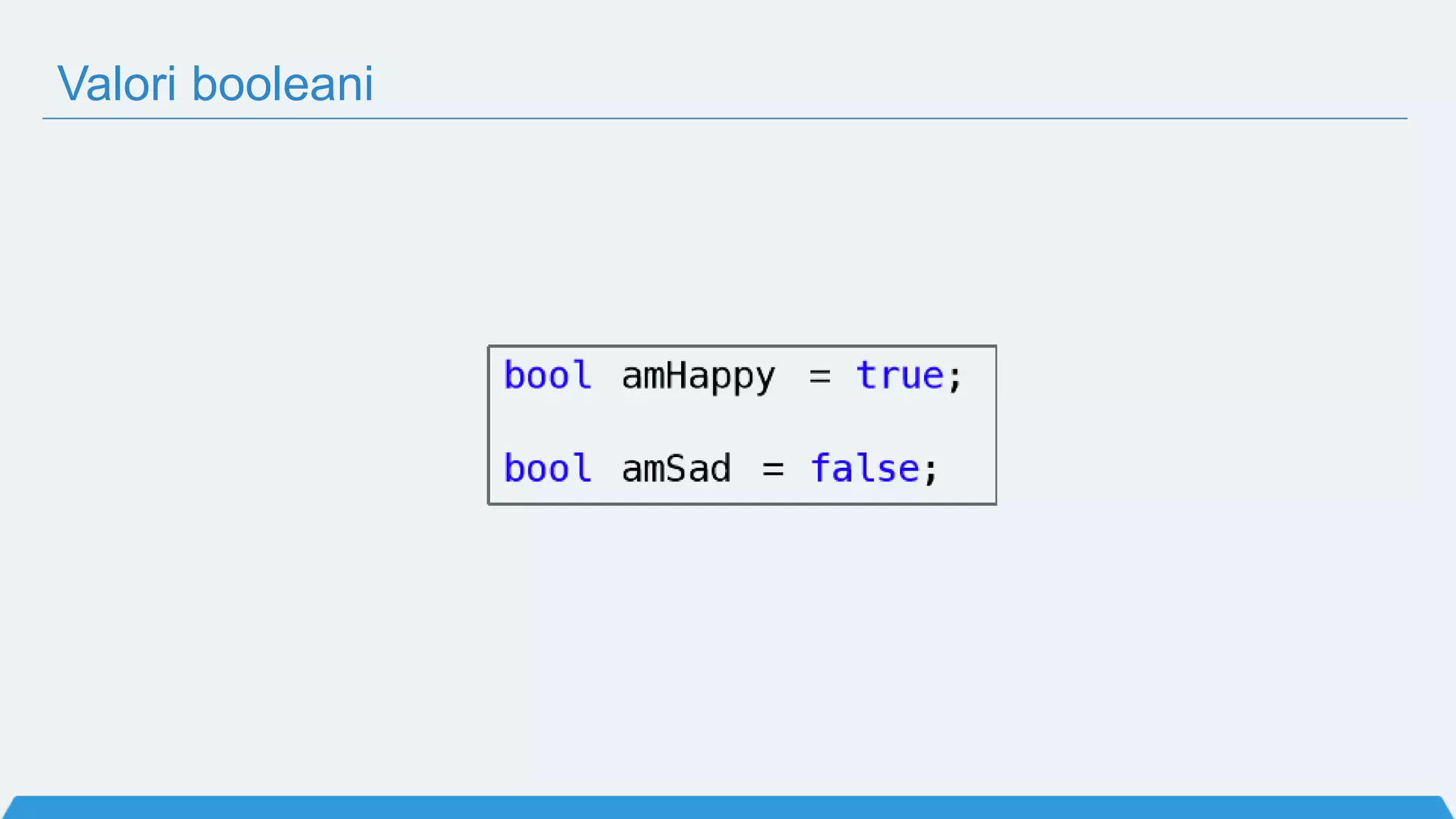 Valori booleani
 
