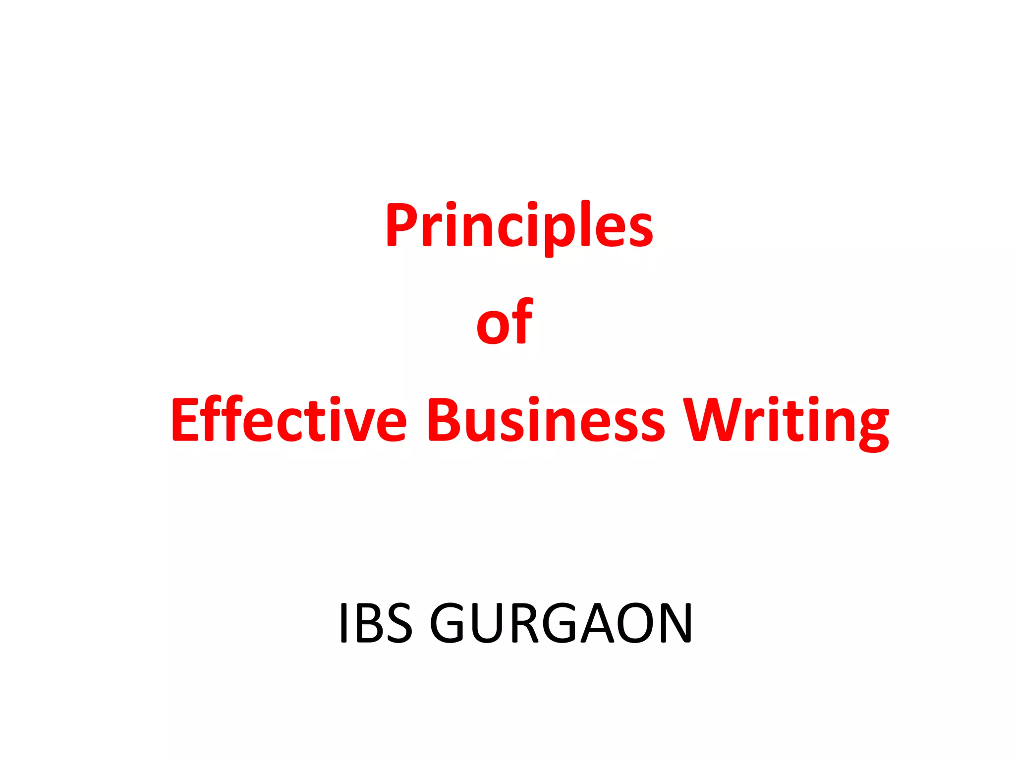 Principles of effective business writing | PPTX