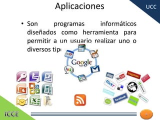 Aplicaciones
• Son programas informáticos
diseñados como herramienta para
permitir a un usuario realizar uno o
diversos tipos de trabajo
8
 