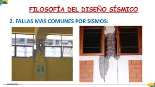 2. FALLAS MAS COMUNES POR SISMOS:
FILOSOFÍA DEL DISEÑO SÍSMICO
 