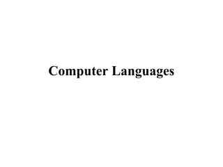 Computer Languages
 