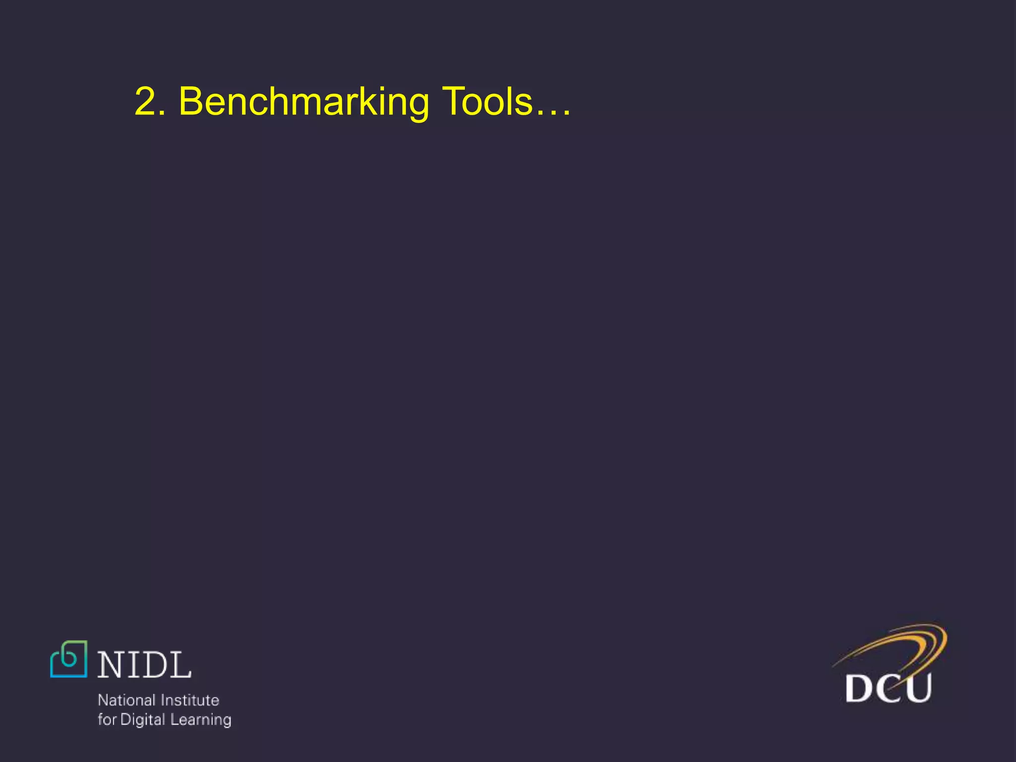 2. Benchmarking Tools…
 