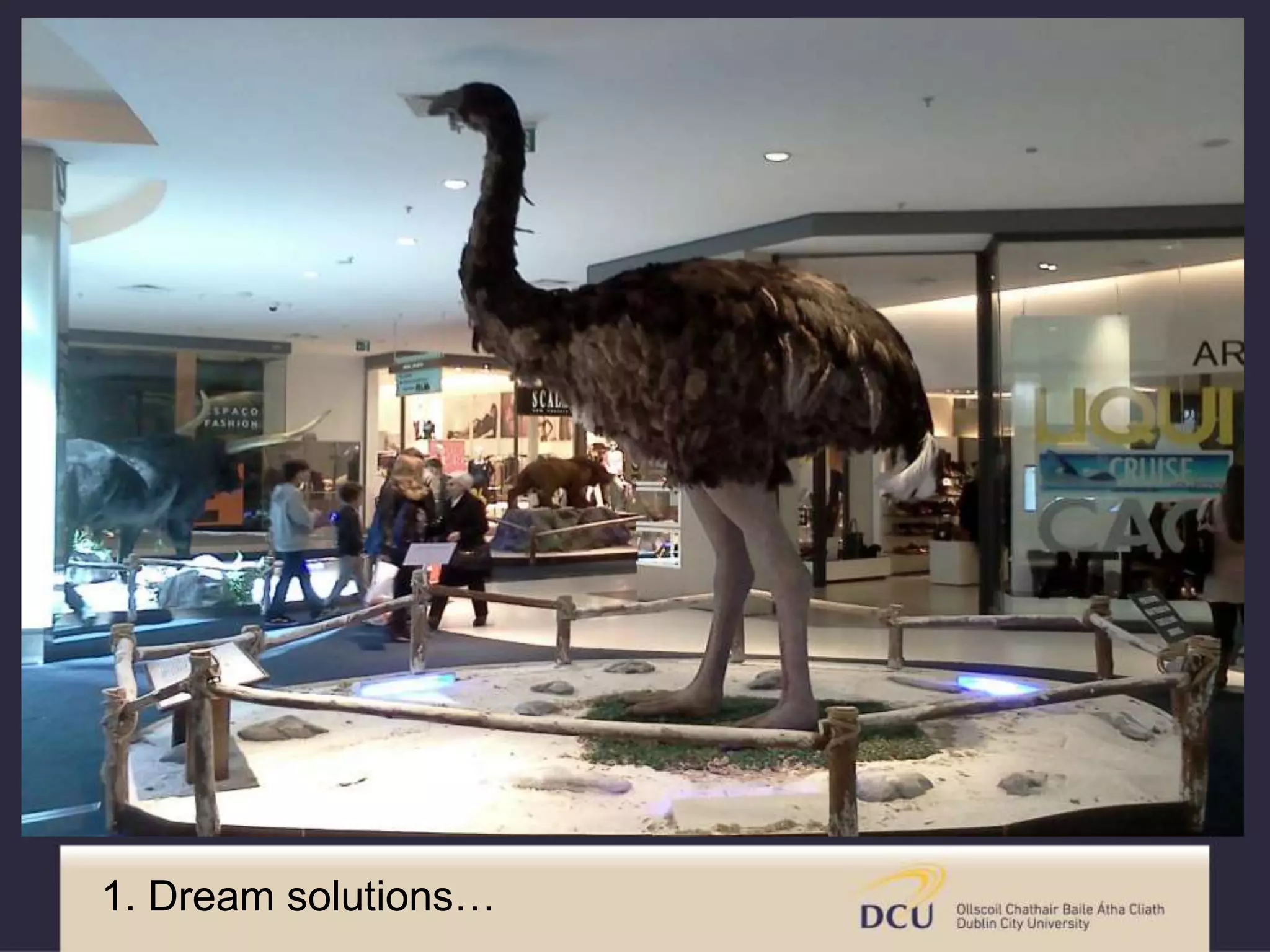 1. Dream solutions…
 