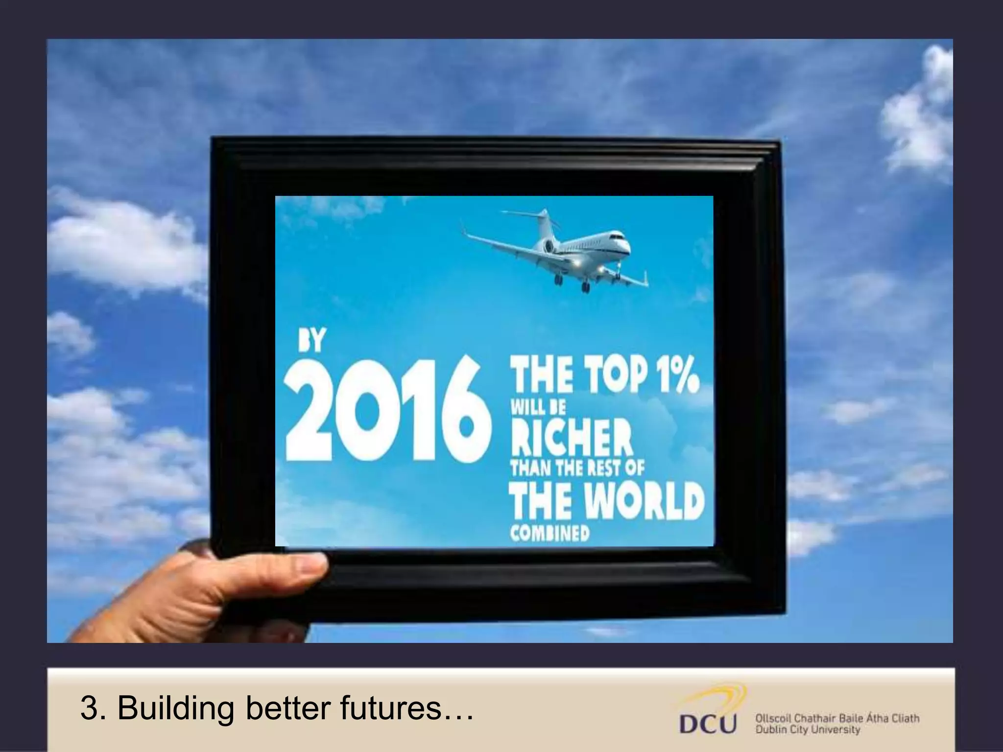 3. Building better futures…
 