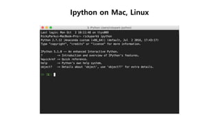 Ipython on Mac, Linux
 