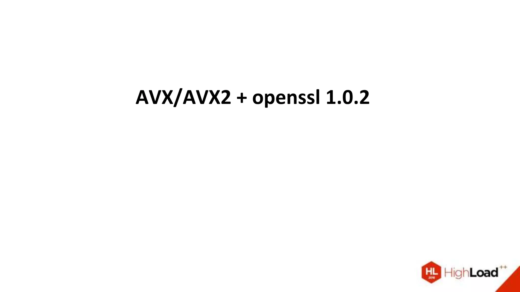 AVX/AVX2 + openssl 1.0.2
 