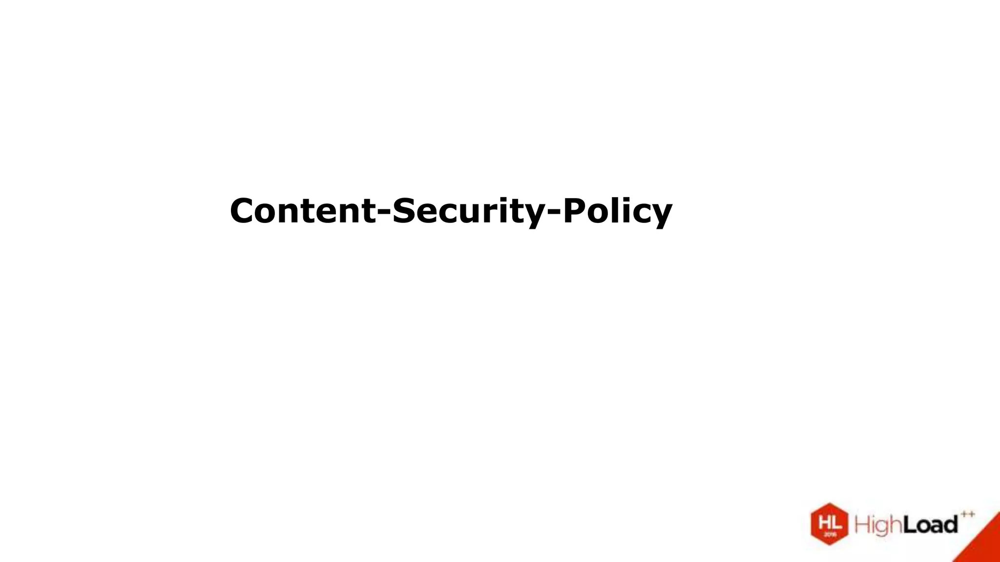 Content-Security-Policy
 