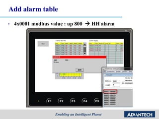Add alarm table
• 4x0001 modbus value : up 800  HH alarm
 
