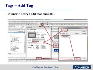 Tags – Add Tag
• Numeric Entry : add modbus40001
 