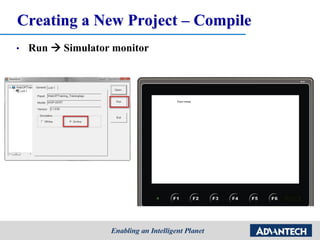 Creating a New Project – Compile
• Run  Simulator monitor
 