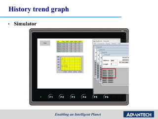 History trend graph
• Simulator
 