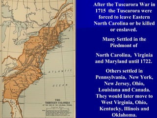 North Carolina Agricultural and Technical State University
TuscaroraTuscarora
andand
Indian Woods HistoryIndian Woods Hist...