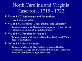 1. tuscarora and indian woods history