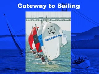 Gateway to Sailing
 