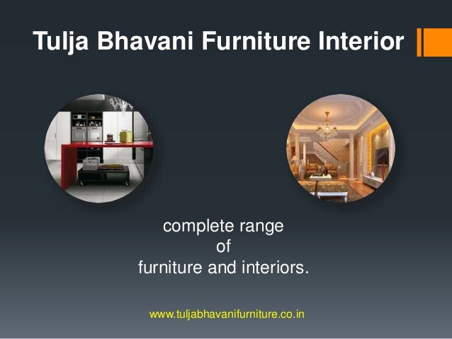 Furniture Interior Designing In Pune Tulja Bhavani