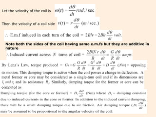 23
Let the velocity of the coil is
Then the velocity of a coil side
Note both the sides of the coil having same e.m.fs but they are additive in
nature
 