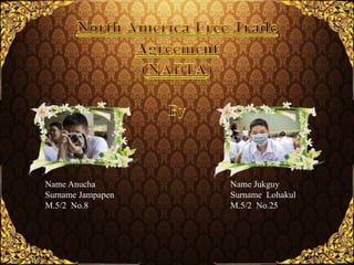 Name Anucha
Surname Jampapen
M.5/2 No.8
Name Jukguy
Surname Lohakul
M.5/2 No.25
 