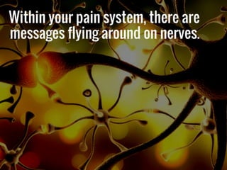 The Three Types Of Pain (and how to deal with them) Part One: Hotline Pain