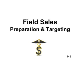 Field Sales
Preparation
148
 