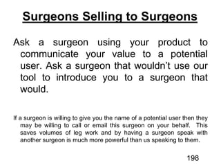 Surgeons Selling to Surgeons
198
 