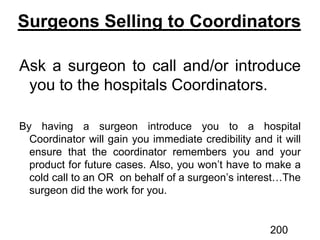 Surgeons Selling to Coordinators
200
 
