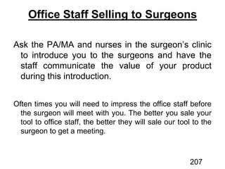 Office Staff Selling to Surgeons
207
 