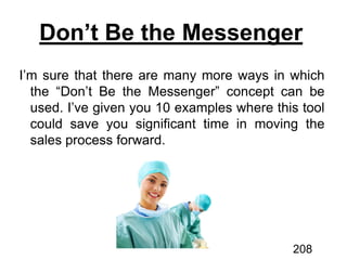 Don’t Be the Messenger
208
 