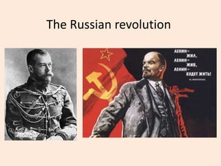 The Russian revolution
 