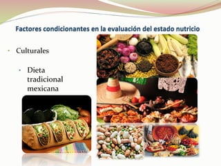 •  Culturales	
  	
  
	
  
•  Dieta	
  
tradicional	
  
mexicana	
  	
  
	
  
 