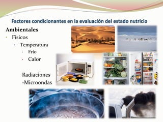 Ambientales	
  
•  Físicos	
  
•  Temperatura	
  
•  Frío	
  
•  Calor	
  
	
  
Radiaciones	
  
-­‐Microondas	
  
	
  	
  	
  	
  	
  	
  
	
  
 