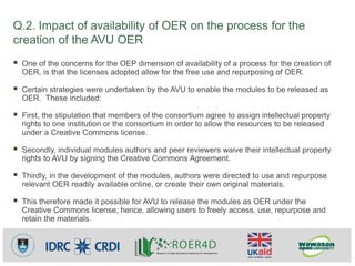 Q.2. Impact of availability of OER on the process for the
creation of the AVU OER
 One of the concerns for the OEP dimens...