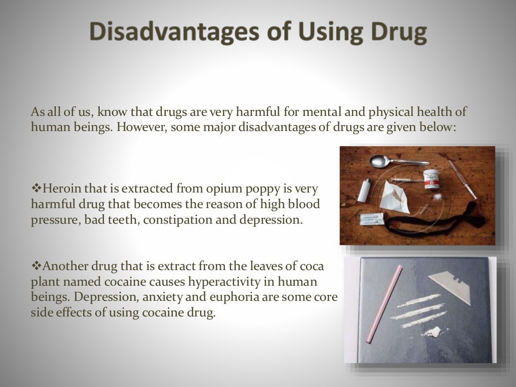 Disadvantages of Using Drug