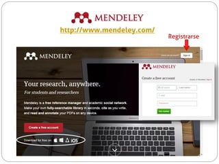Registrarse
http://www.mendeley.com/
 