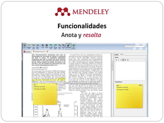 Anota y resalta
Funcionalidades
 