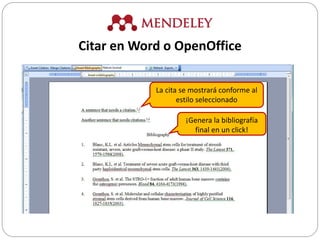 La cita se mostrará conforme al
estilo seleccionado
¡Genera la bibliografía
final en un click!
Citar en Word o OpenOffice
 