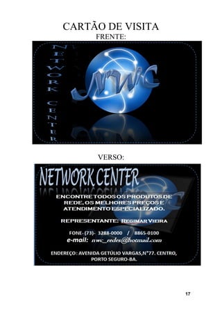 17
CARTÃO DE VISITA
FRENTE:
VERSO:
 
