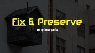 Fix & Preserve
no optional parts
22
 
