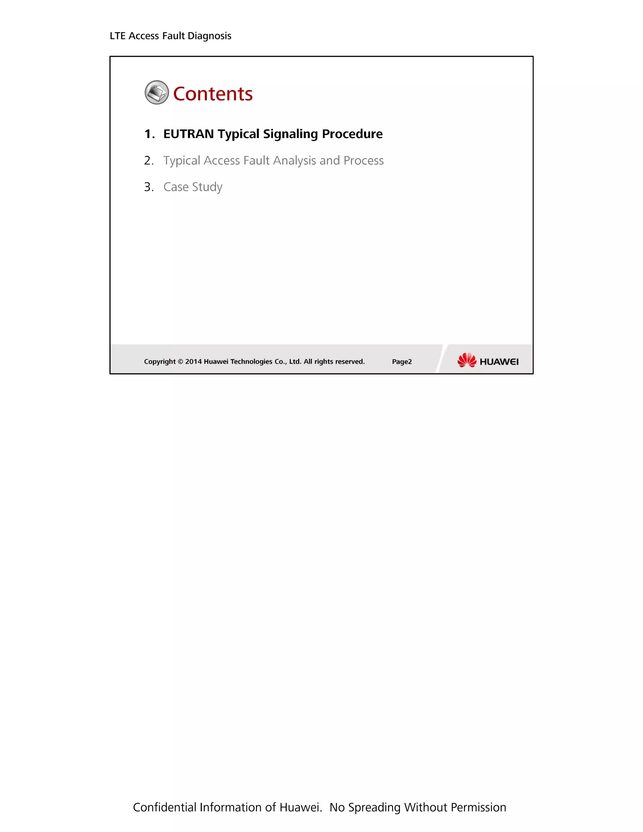 LTE Access Fault Diagnosis
Confidential Information of Huawei. No Spreading Without Permission
 