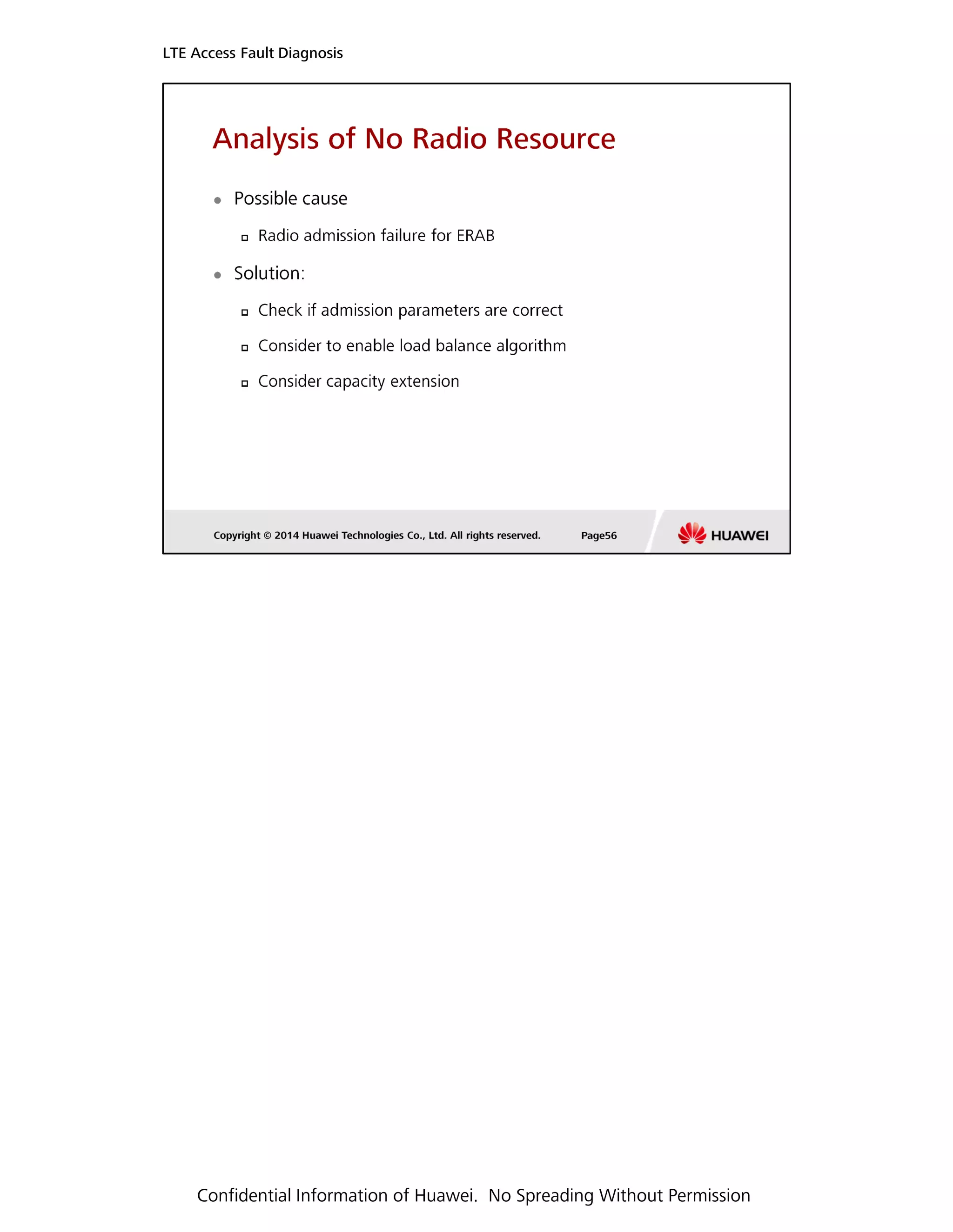 LTE Access Fault Diagnosis
Confidential Information of Huawei. No Spreading Without Permission
 