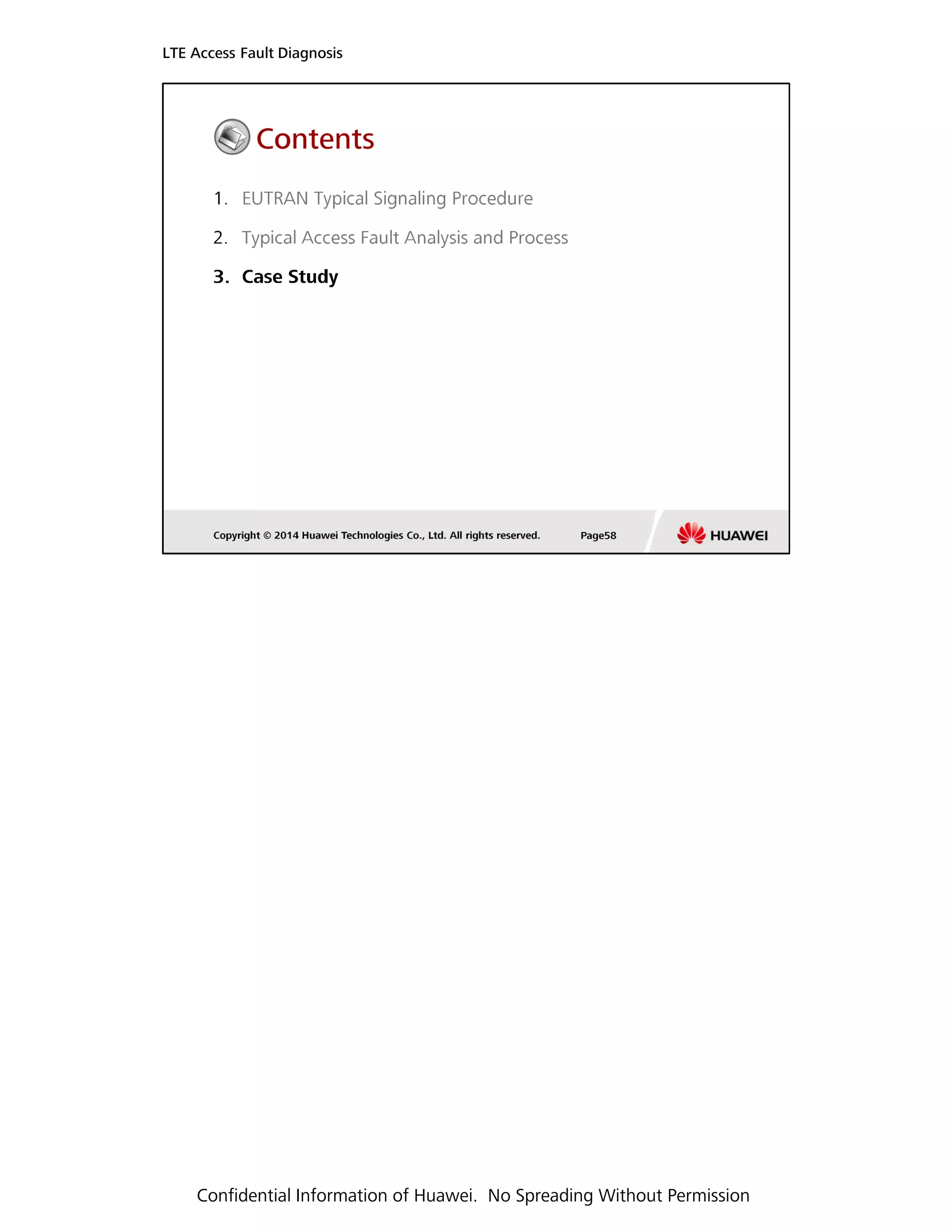 LTE Access Fault Diagnosis
Confidential Information of Huawei. No Spreading Without Permission
 