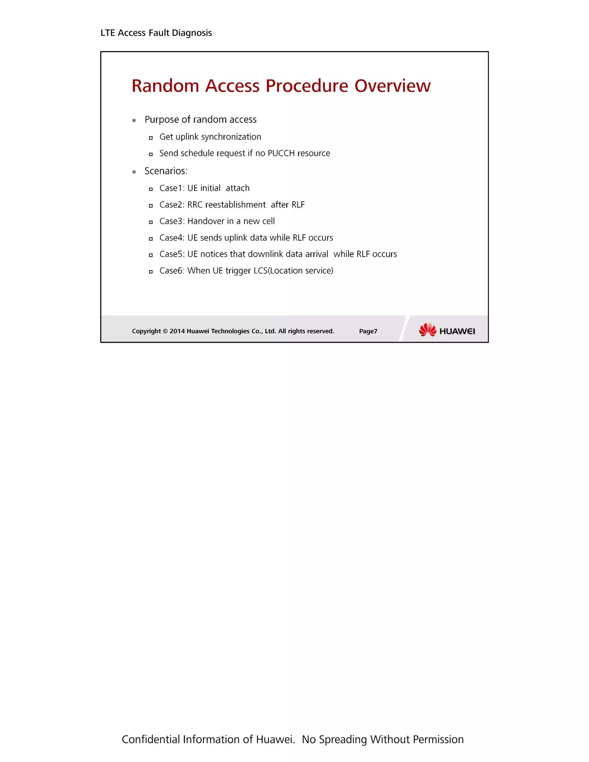 LTE Access Fault Diagnosis
Confidential Information of Huawei. No Spreading Without Permission
 