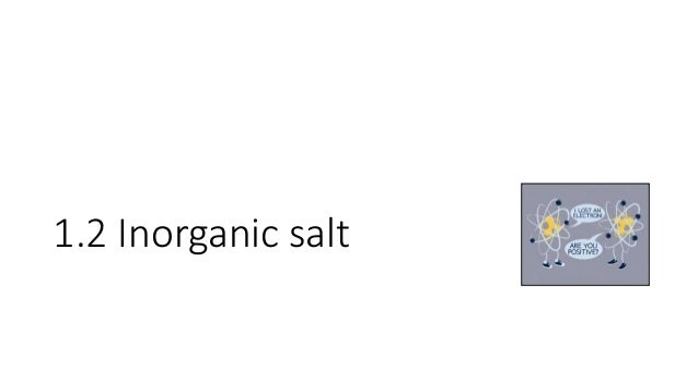 1 2 Inorganic Salt Uec Senior 1 Biology 独中高一生物 1 2 Inorganic Salt Uec Senior 1 Biology 独中高一生物