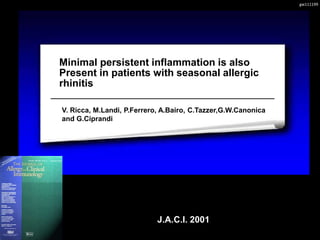 Pediatric rhinitis : Position paper of the European Academy of Allergy and
Clinical Immunology. Allergy 2013
 