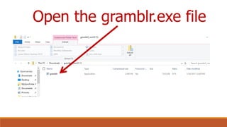Open the gramblr.exe file
 