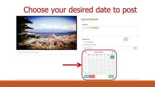 Choose your desired date to post
 