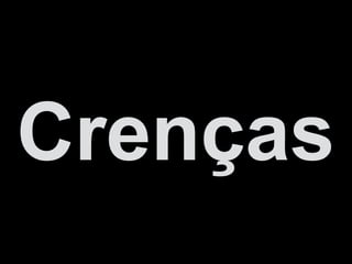 Crenças
 